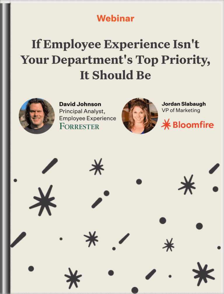 Webinar: If Employee Experience Isn’t Your Department’s Top Priority, It Should Be