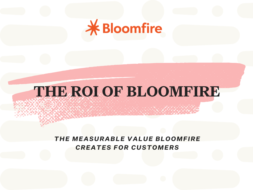 The ROI of Knowledge Management: The Measurable Impact of Using Bloomfire