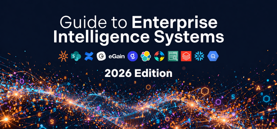 The 2026 Guide to Enterprise Intelligence Systems