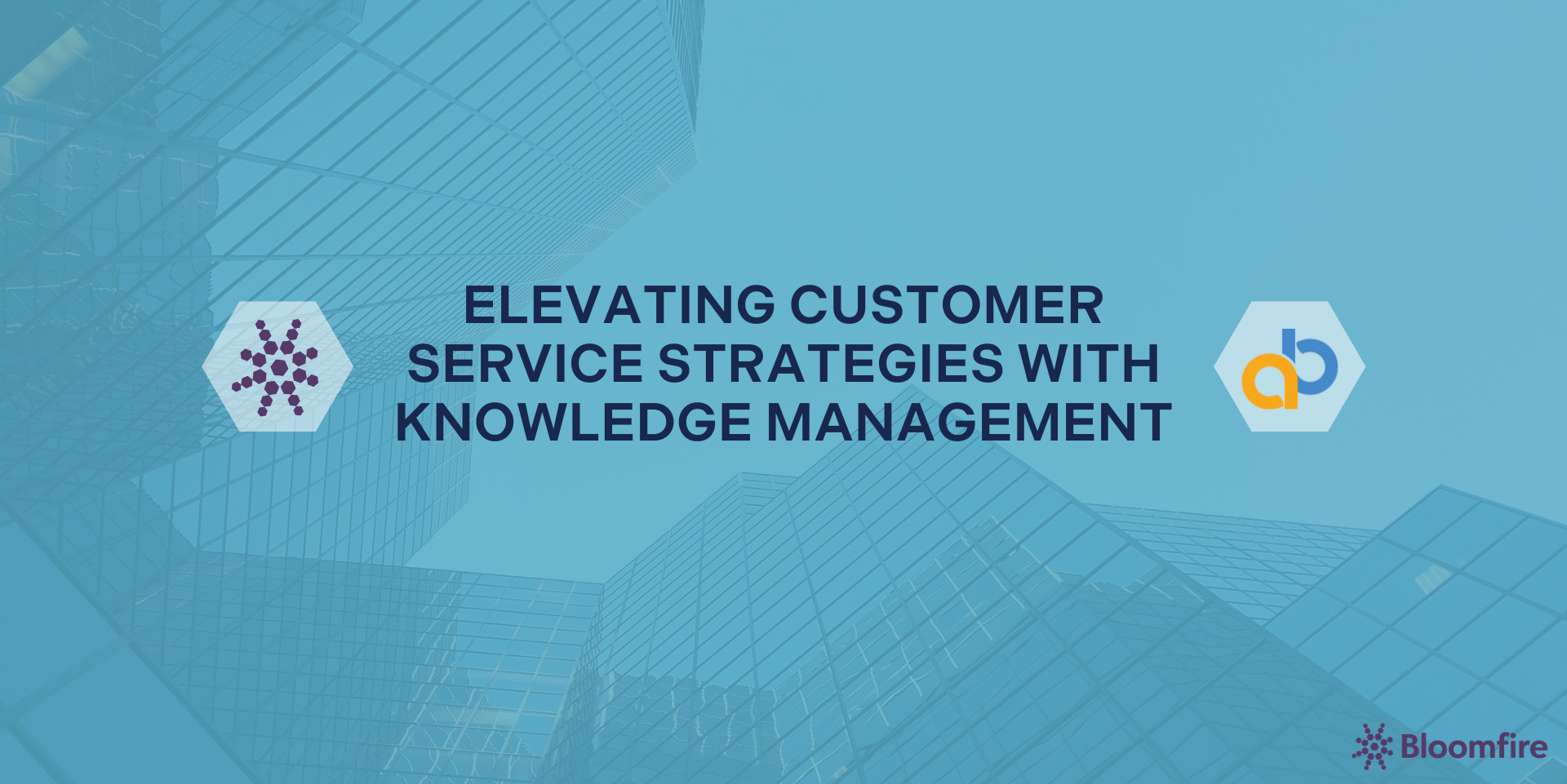 Bloomfire March 2024 Webinar: Elevating Customer Service Strategies with KM
