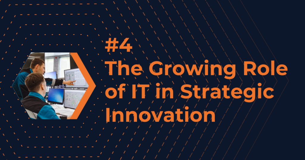 Knowledge Management Trend 4: The Growing Role of IT in Strategic Innovation