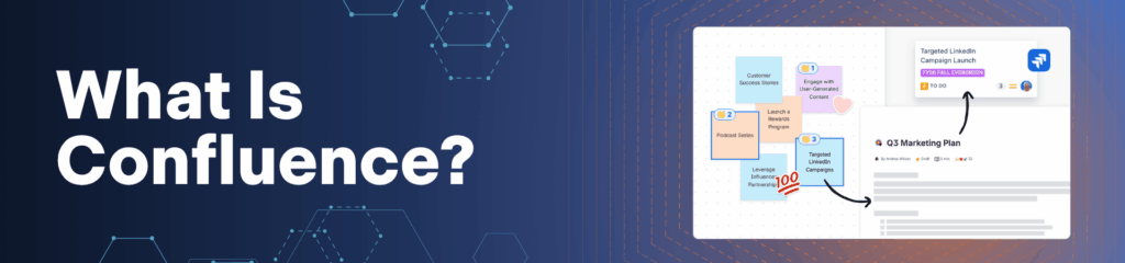 What is Confluence? - A Complete Guide